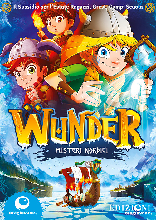 Wunder. Misteri nordici. Sussidio estivo per l'animazione e la formazione in campi estivi, estate ragazzi, grest, oratorio. Con Contenuto digitale per accesso on line