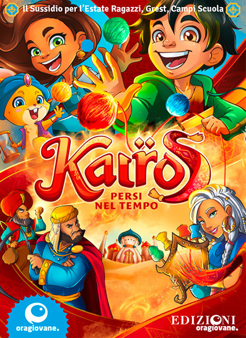 Kairos. Persi nel tempo... Sussidio estivo per l'animazione e la formazione in campi estivi, estate ragazzi, grest, oratorio