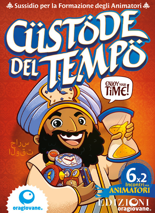 Custode del tempo. Sussidio di formazione per animatori