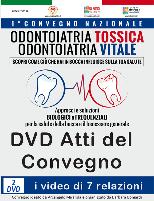 I video del Convegno odontoiatria tossica, odontoiatria vitale. Approcci e soluzioni biologiche e frequenziali per la salute della bocca..