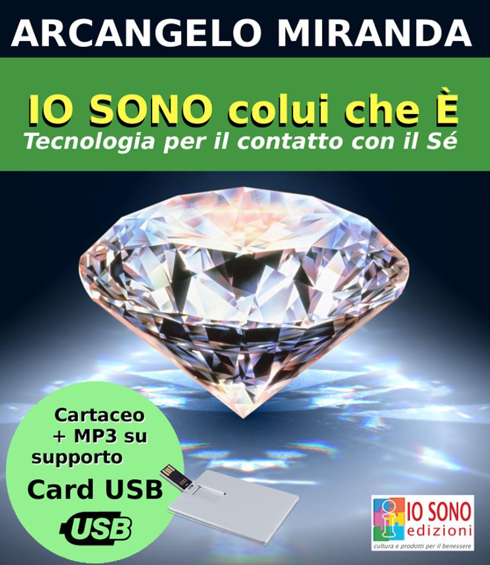 Io sono colui che è. Tecnologia di contatto con il sé