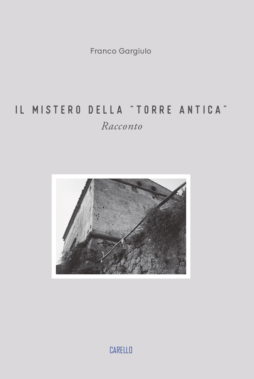 Il mistero della «torre antica»