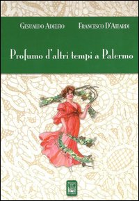 Profumo d'altri tempi a Palermo