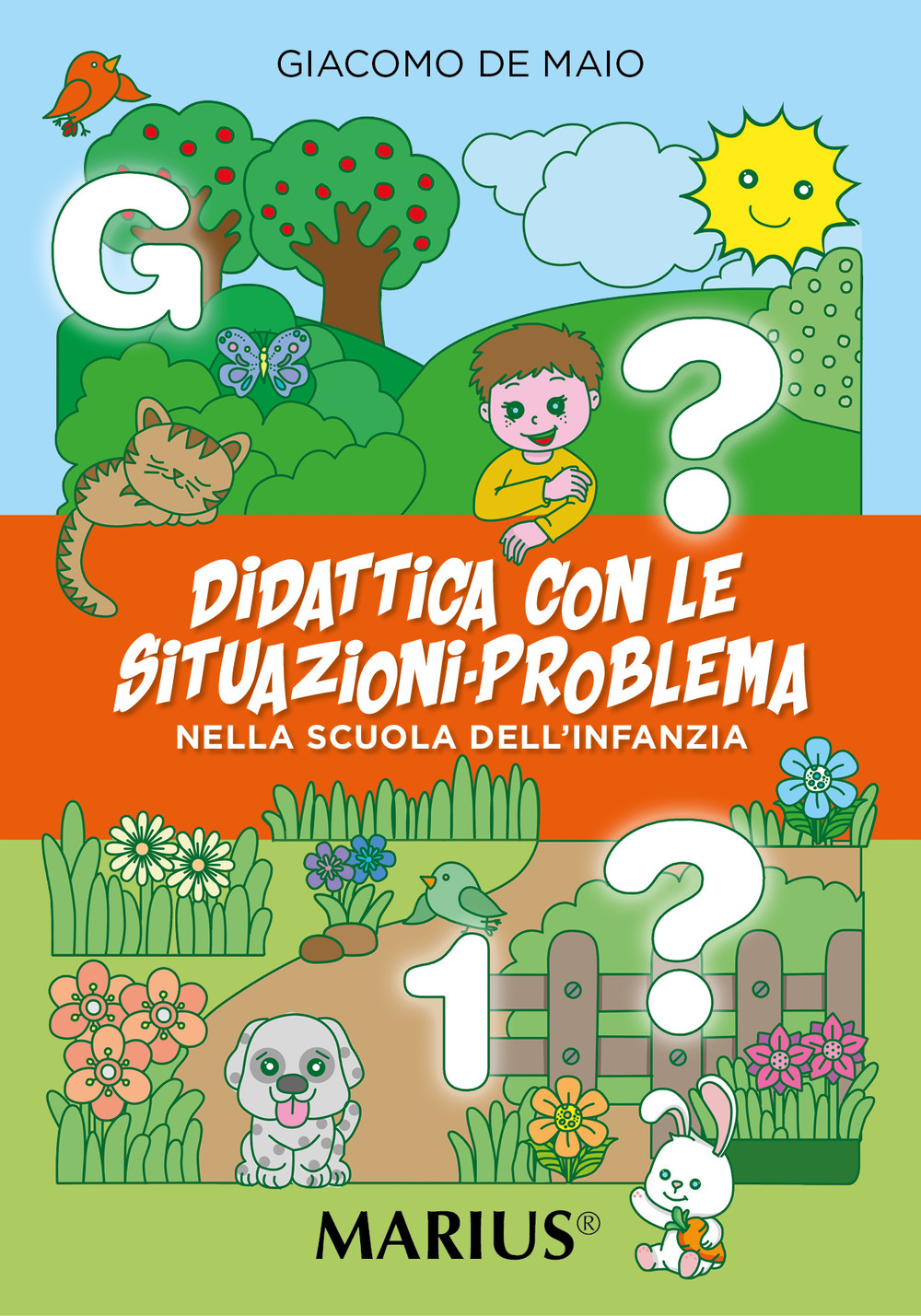 Didattica con le situazioni-problema. Nella scuola dell'infanzia