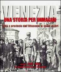 Venezia. Una storia per immagini. Vol. 2: 1915-1940