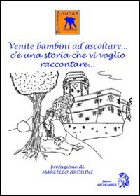 Venite bambini ad ascoltare... c'è una storia che vi voglio raccontare