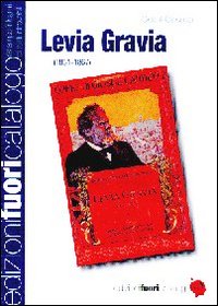 Levia Gravia (1861-1867). Dalla edizione definitiva approvata dall'autore