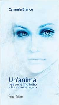 Un'anima nera come l'inchiostro e bianca come la carta