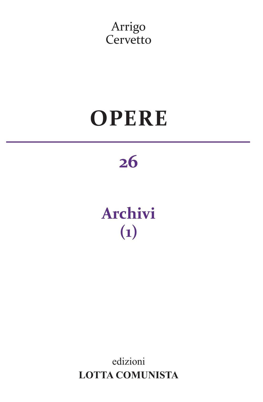 Opere. Vol. 26: Archivi