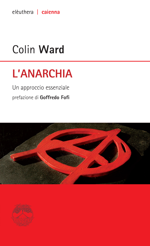 L'anarchia. Un approccio essenziale