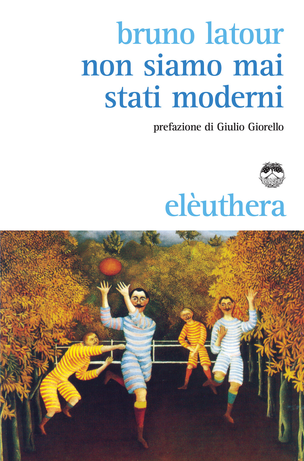 Non siamo mai stati moderni