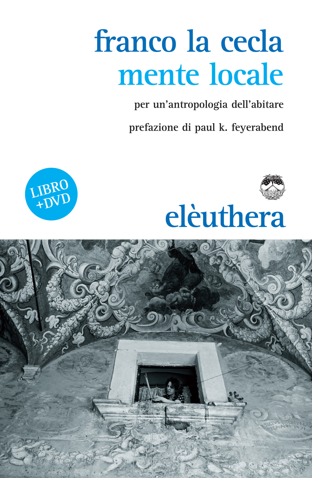 Mente locale. Per un'antropologia dell'abitare