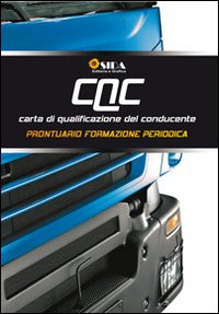 CQC prontuario formazione periodica. Formazione periodica della carta di qualificazione del conducente