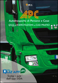 APC. Quiz ed esercitazioni su casi pratici. Autotrasporto di persone e cose