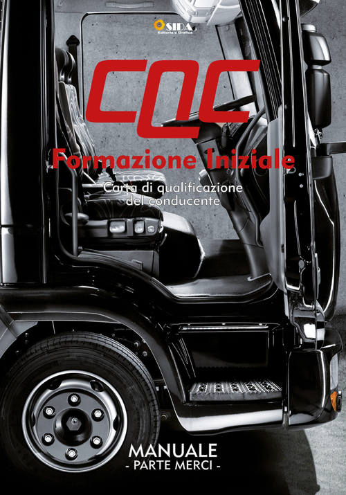 Manuale CQC. Formazione iniziale. Parte merci. Carta di qualificazione del conducente