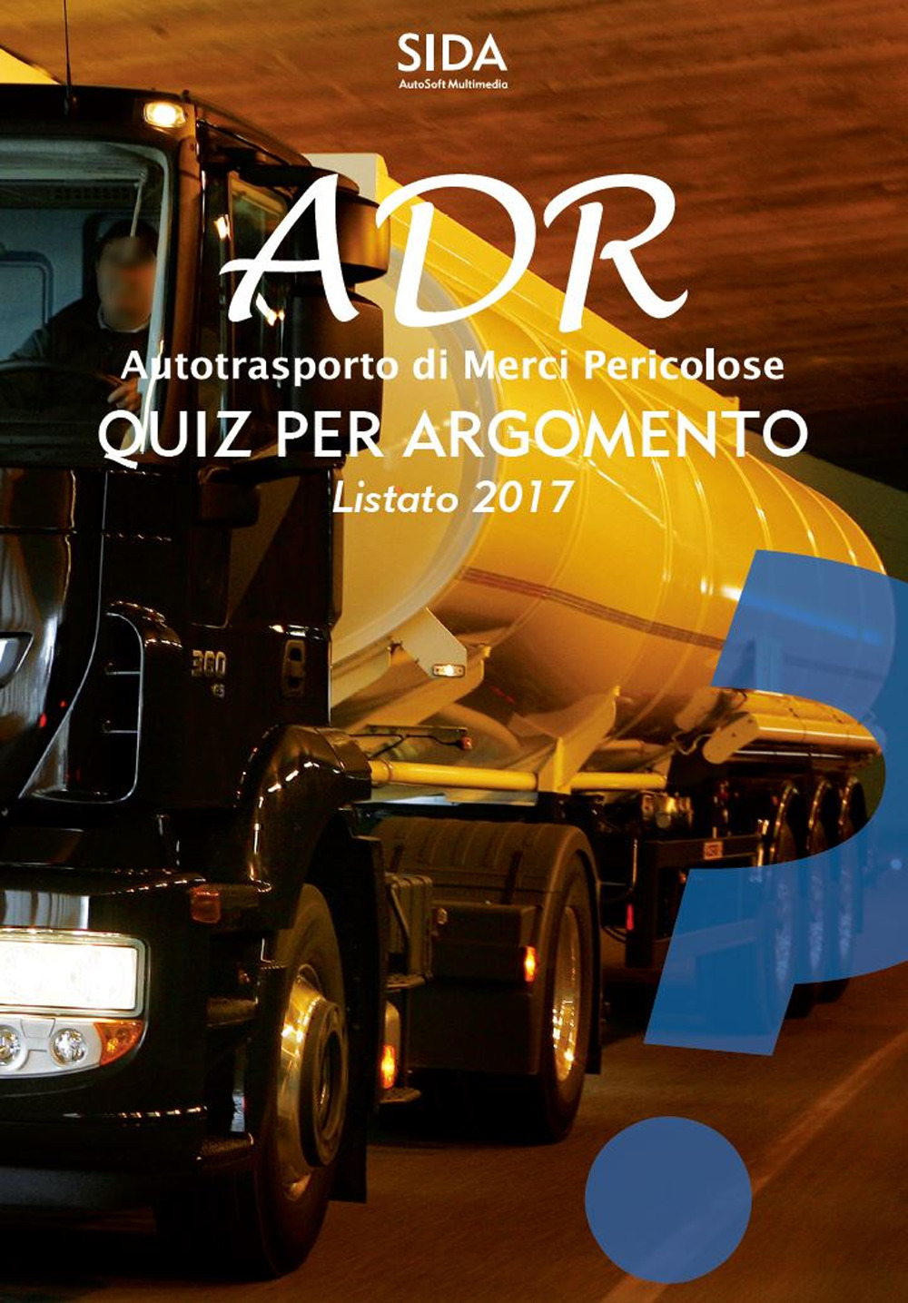 Quiz per argomento ADR. Autotrasporto di merci pericolose