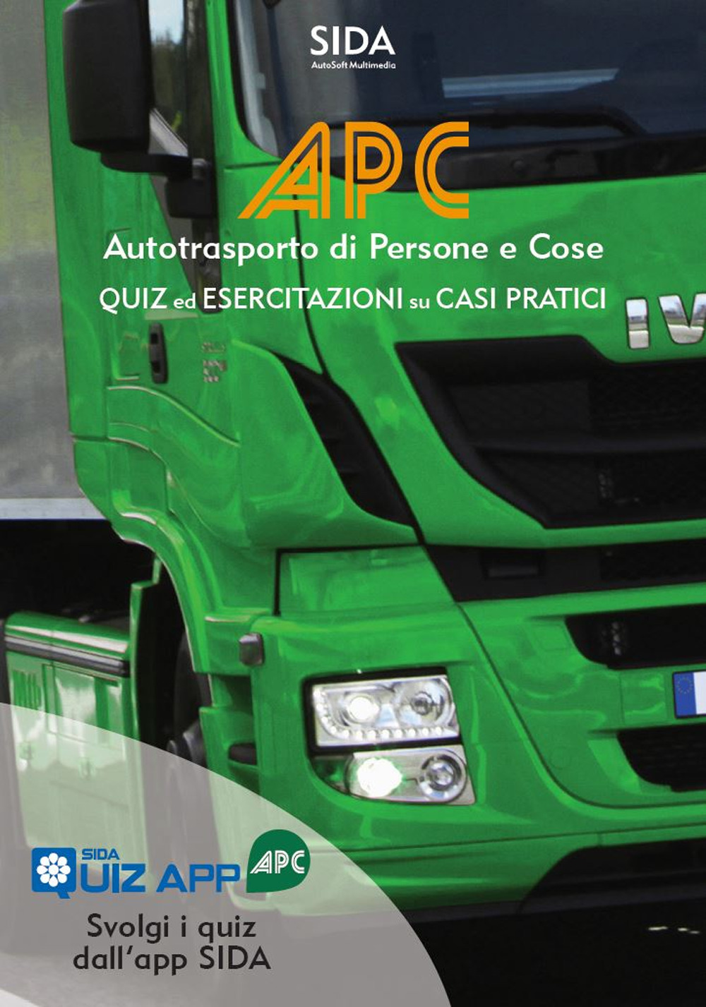 APC. Quiz ed esercitazioni su casi pratici. Autotrasporto di persone e cose