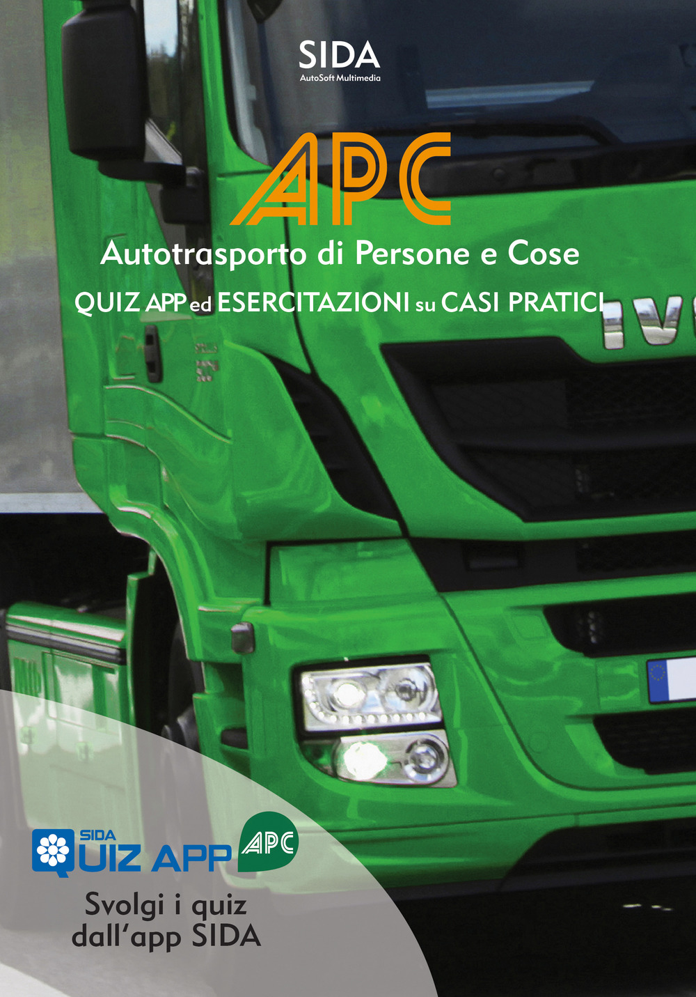 APC. Autotrasporto di persone e cose. Quiz app ed esercitazioni su casi pratici
