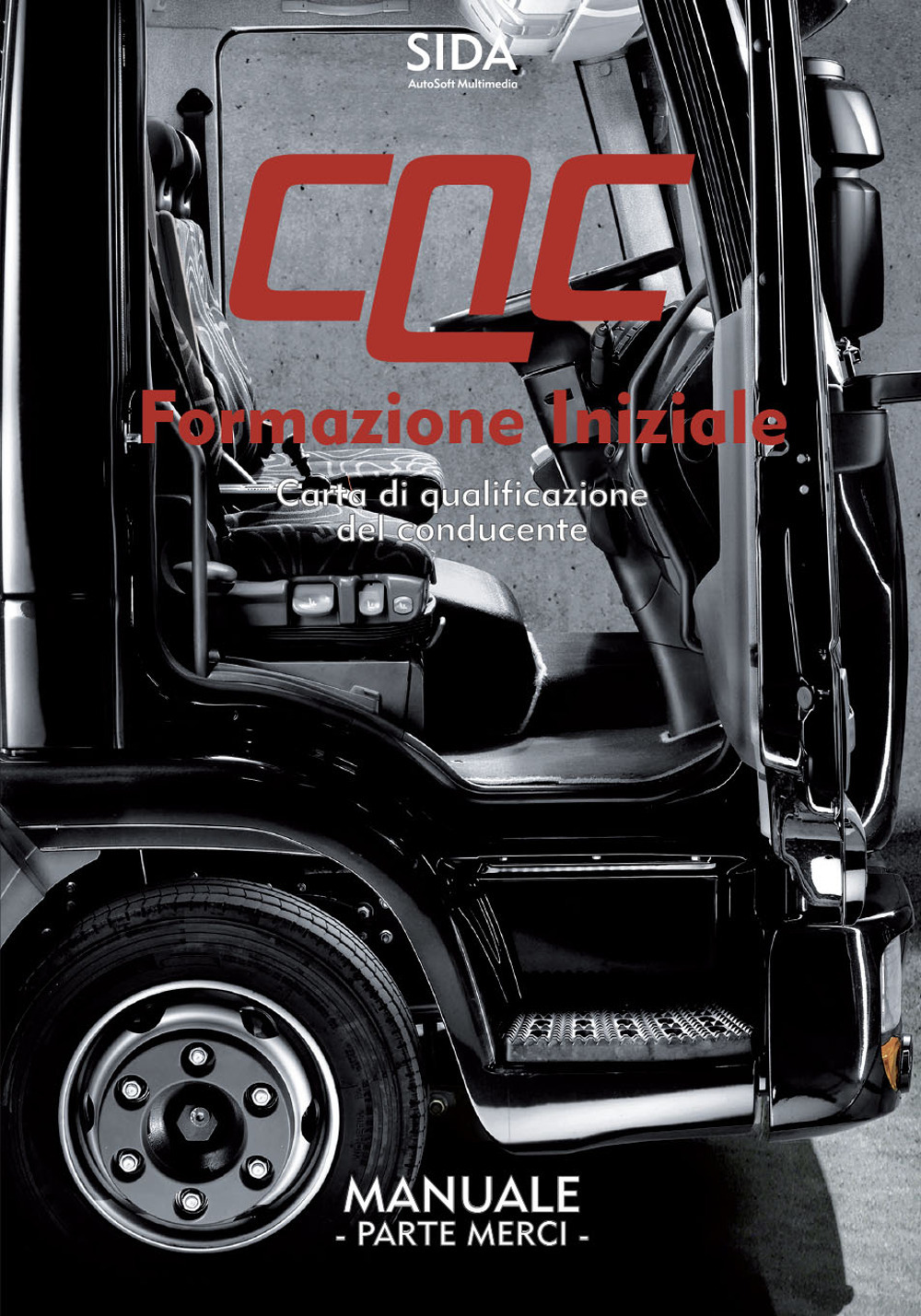Manuale CQC. Formazione iniziale. Parte merci. Carta di qualificazione del conducente