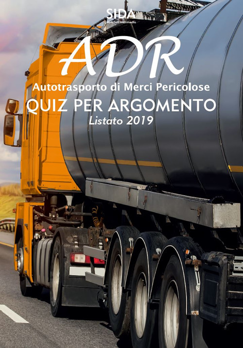 Quiz per argomento ADR. Autotrasporto di merci pericolose