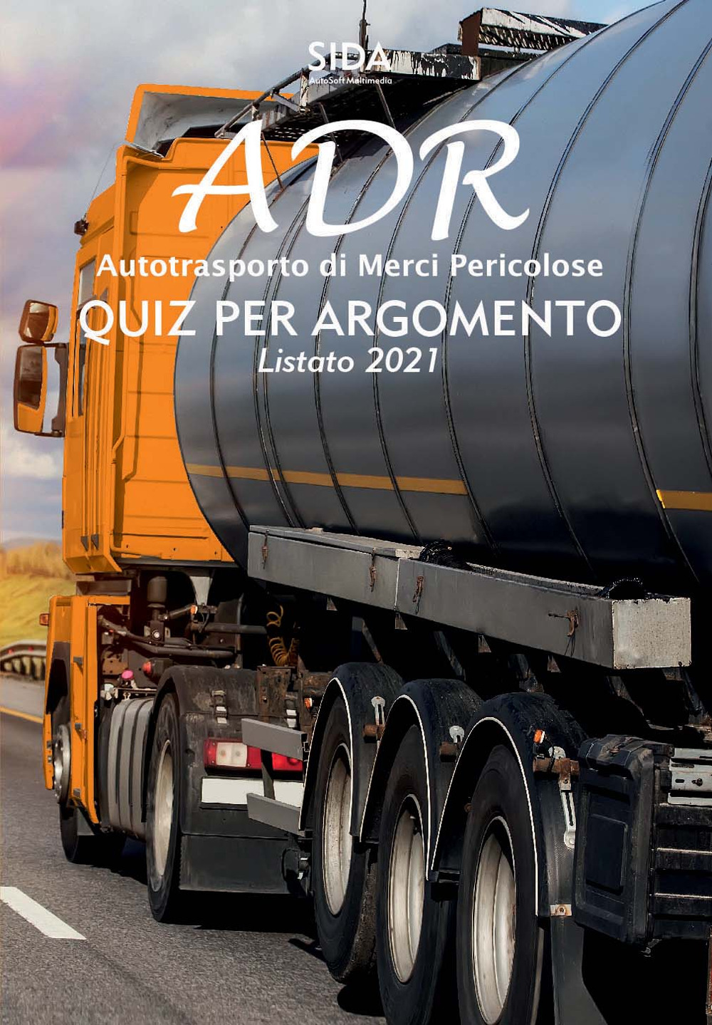 Quiz per argomento ADR. Autotrasporto di merci pericolose
