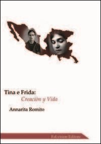 Tina e Frida. Creaciòn y vida
