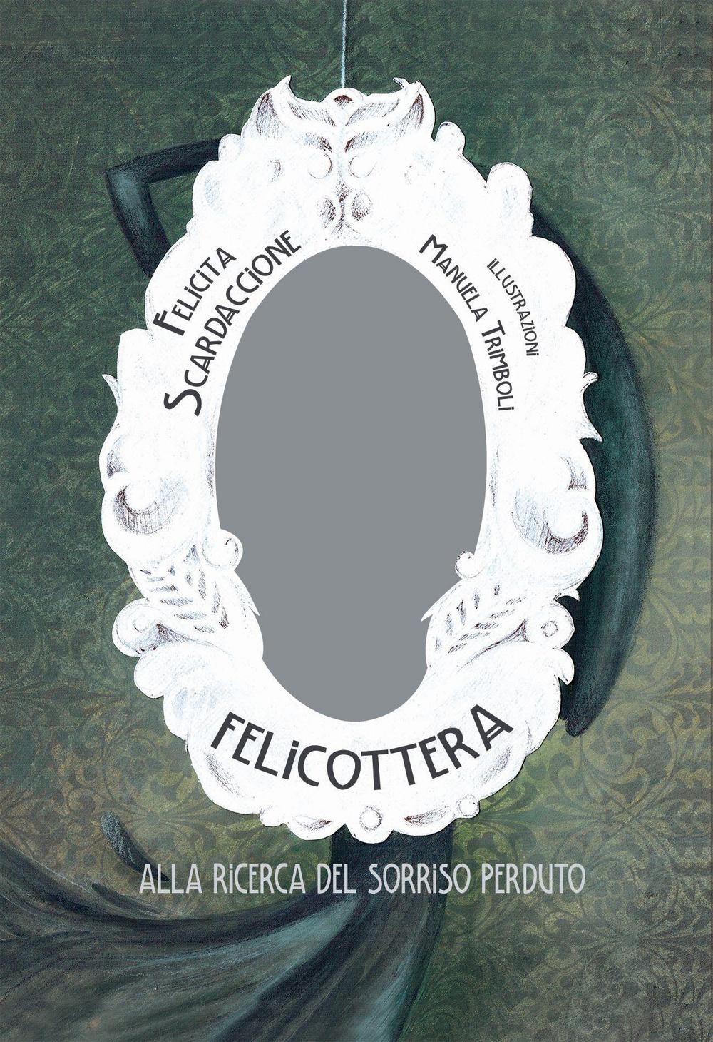 Felicottera alla ricerca del sorriso perduto