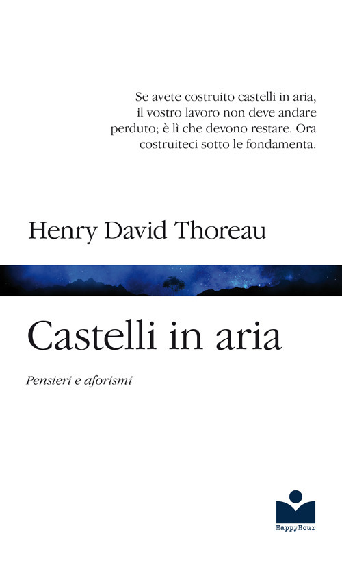Castelli in aria. Pensieri e aforismi