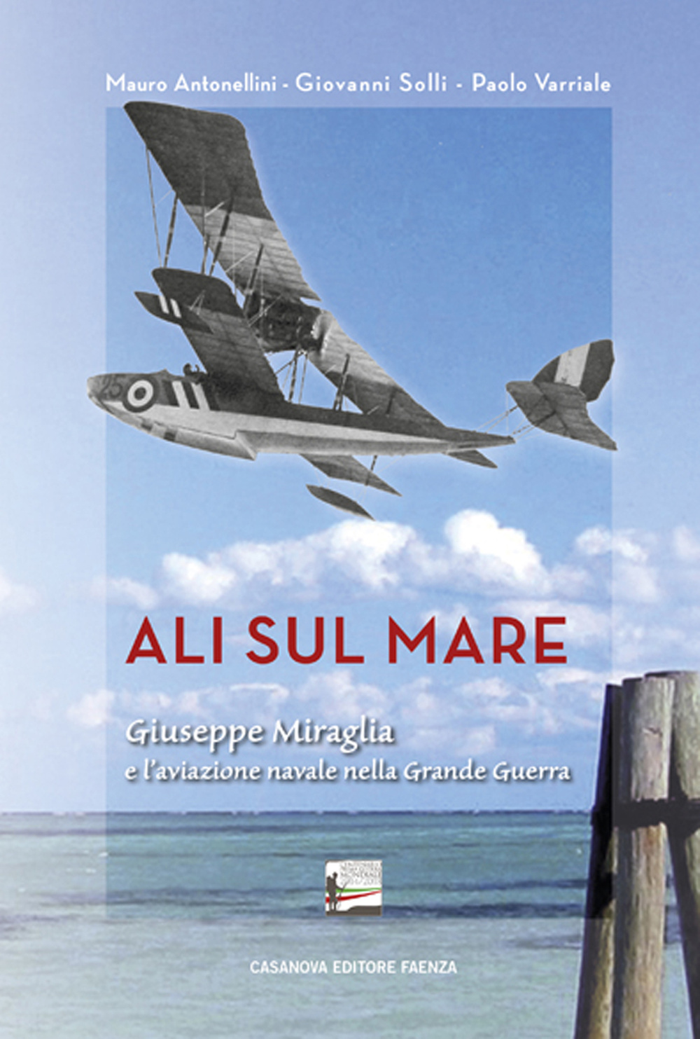 Ali sul mare. Giuseppe Miraglia e l'aviazione navale nella grande guerra