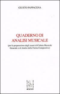 Quaderno di analisi musicale per la preparazione degli esami di cultura musicale generale e di analisi delle forme compositive