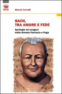 Bach: un grido di dolore, un sospiro d’amore, un palpito di fede