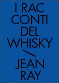 I racconti del whisky. Racconti neri e fantastici. Vol. 2