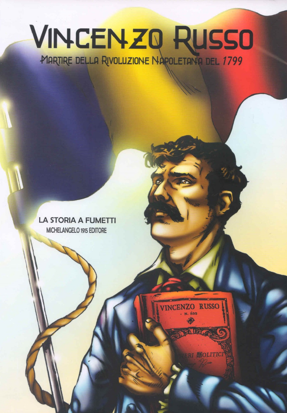 Vincenzo Russo. Martire della rivoluzione napoletana del 1799