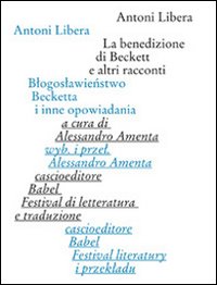 La benedizione di Beckett e altri racconti