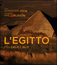 L'Egitto. Fra cielo e Nilo