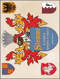 Stemmi. L'araldica spiegata ai ragazzi