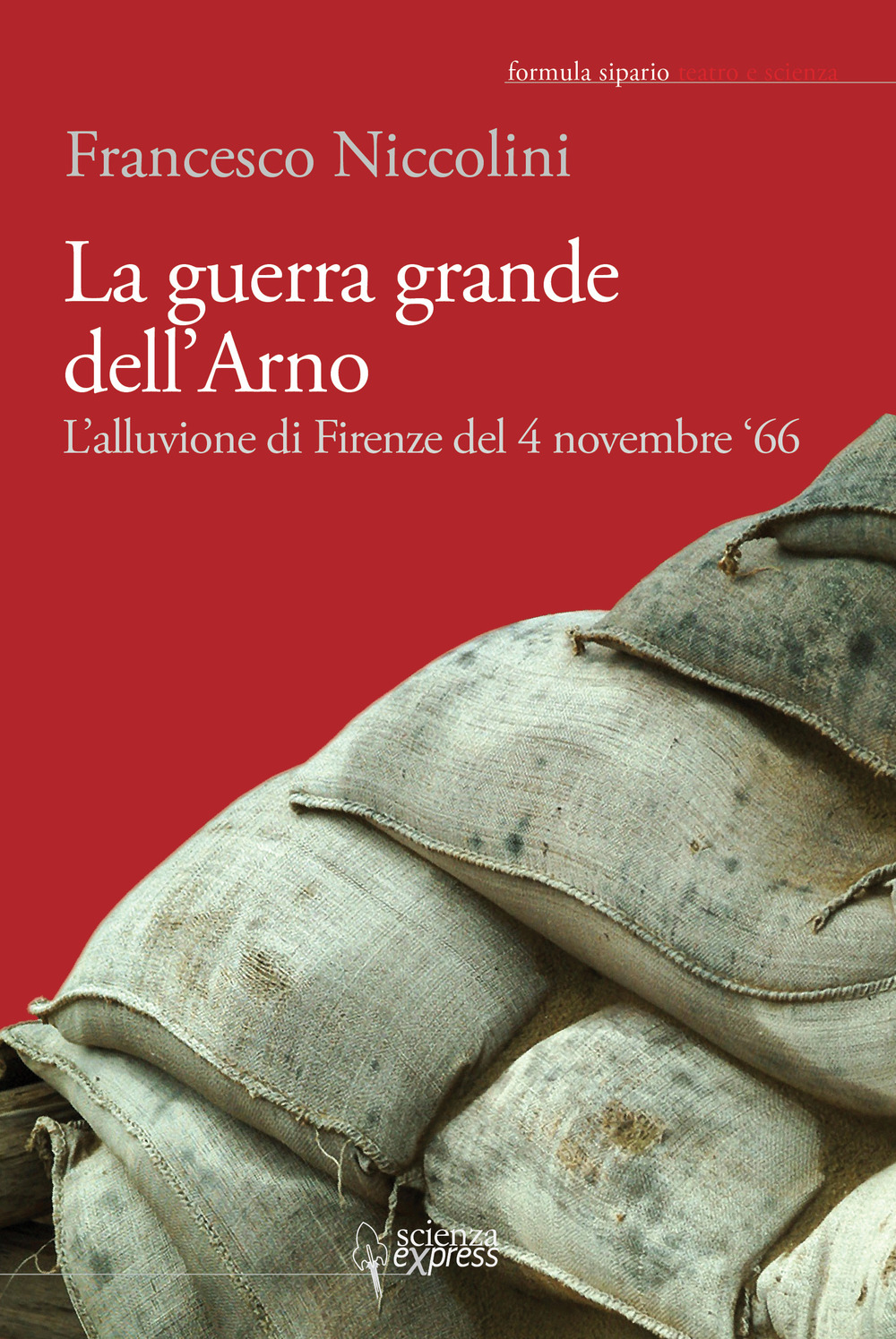 La guerra grande dell'Arno. 4 novembre '66