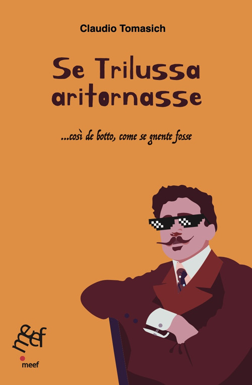 Se Trilussa aritornasse ...così de botto, come se gnente fosse