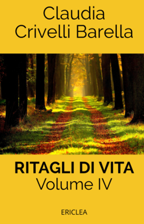 Ritagli di vita. Scritti settimanali su Cooperazione. Vol. 4: 2011-2013