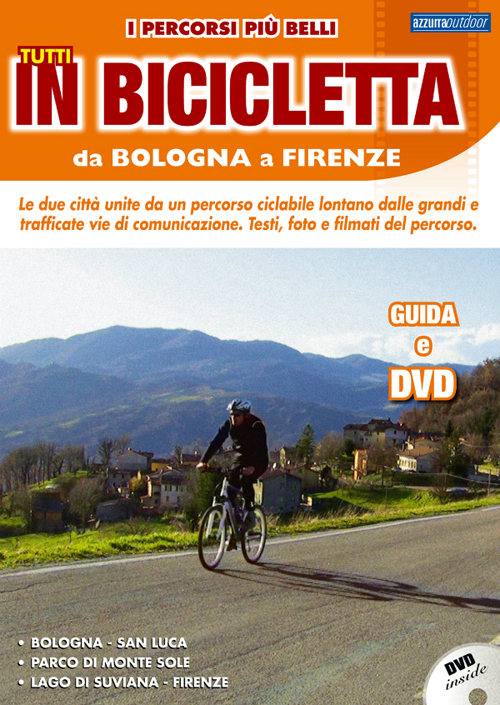 I percorsi più belli da Bologna a Firenze. DVD
