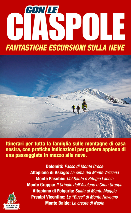 Con le ciaspole. Fantastiche escursioni sulla neve. Vol. 1