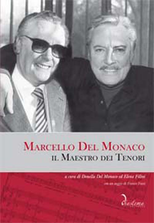 Marcello del Monaco. Il maestro dei tenori