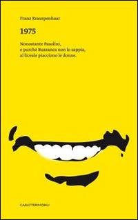 1975. Nonostante Pasolini, e purchè Buzzanca non lo sappia, al liceale piacciono le donne