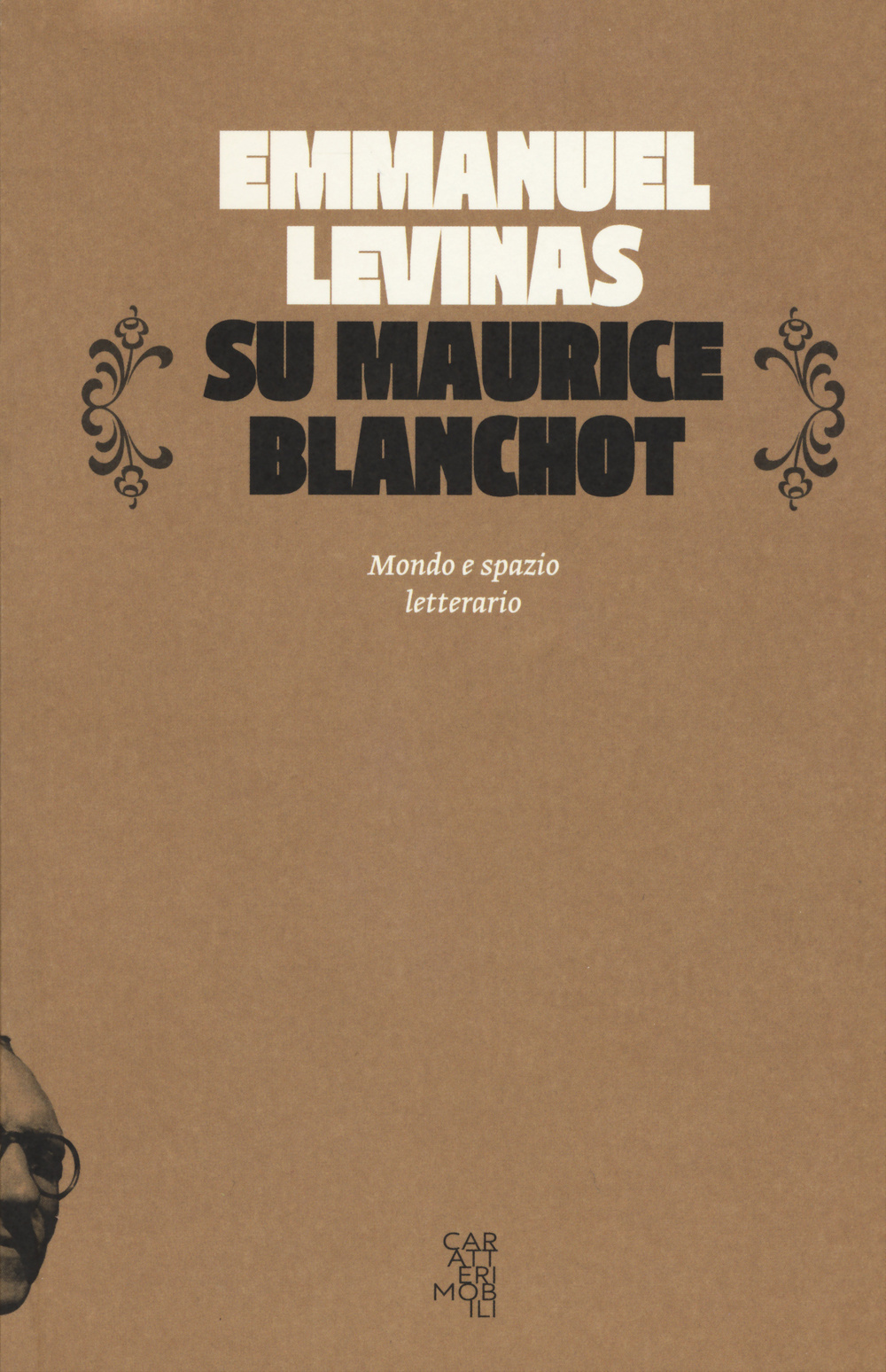 Su Maurice Blanchot. Mondo e spazio letterario
