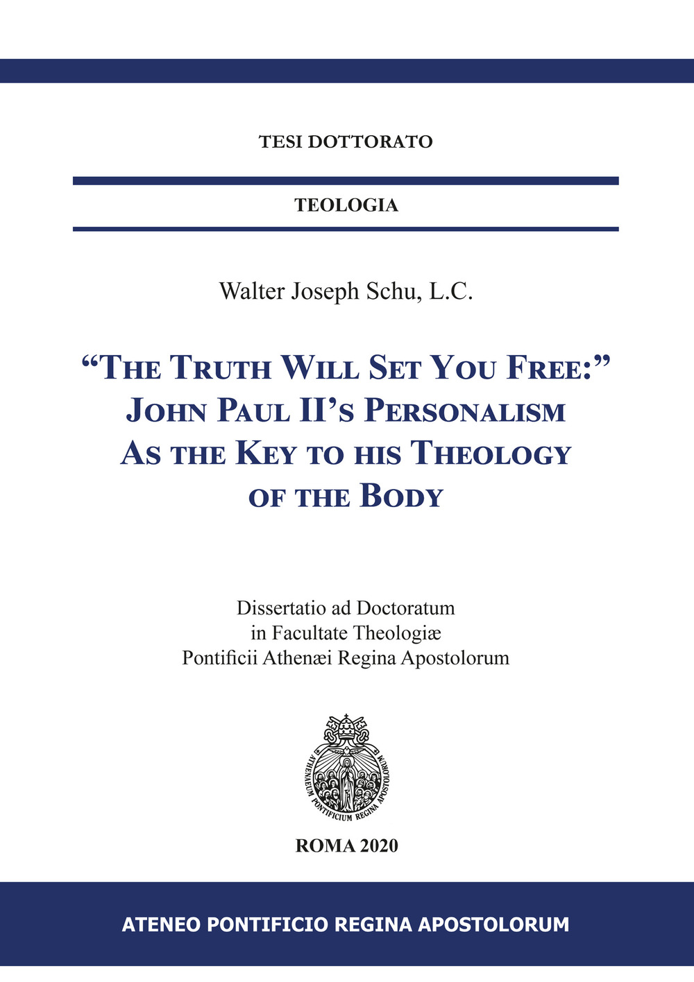 «The truth will set uou free» John Paul II’s personalism as the key to his theology of the body