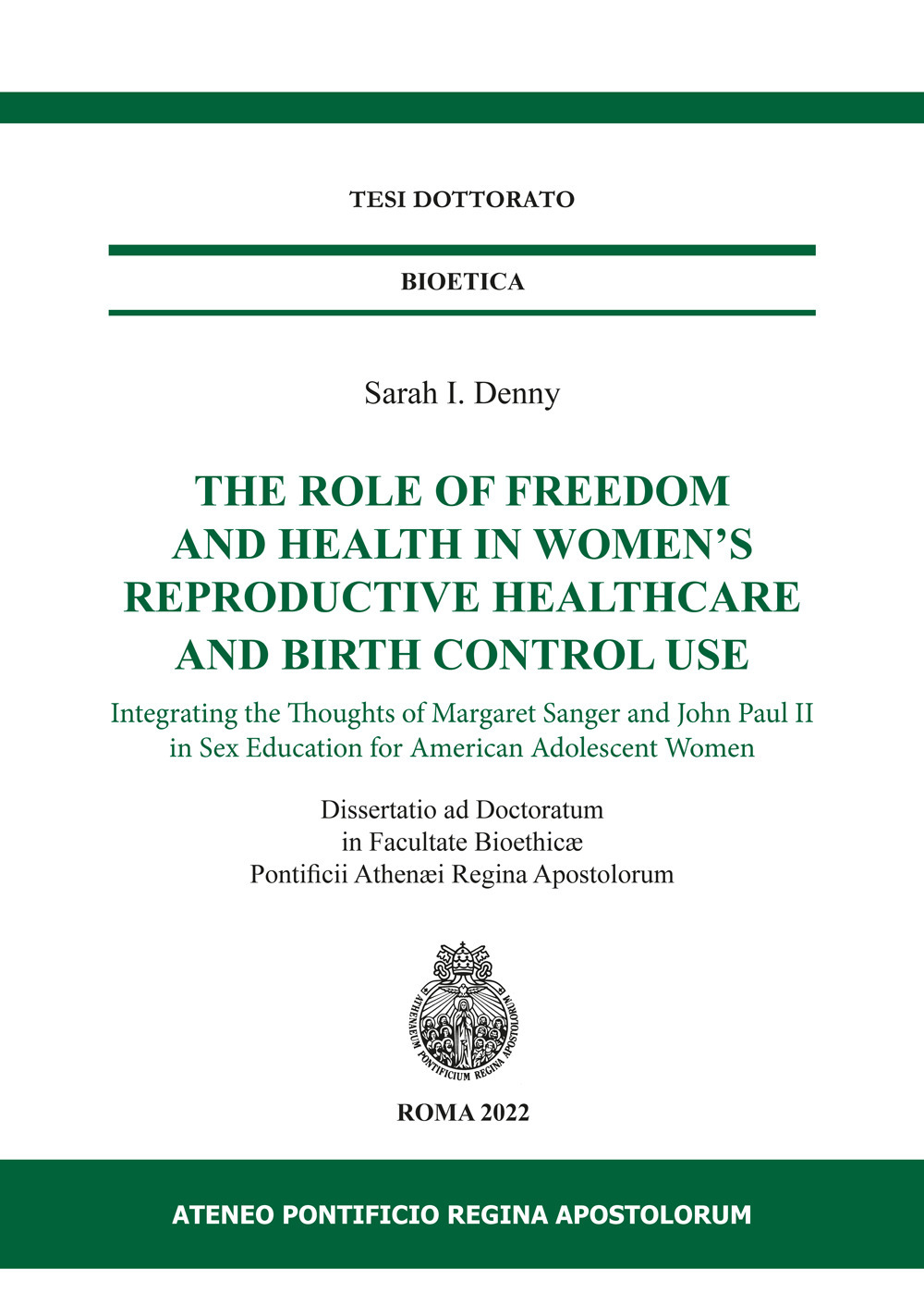 The role of freedom and health in women’s reproductive healthcare and birth control use. Integrating the thoughts of Margaret Sanger and John Paul II in sex education for american adolescent women