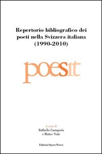 Repertorio bibliografico dei poeti nella Svizzera italiana (1990-2010)