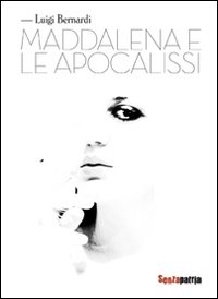Maddalena e le apocalissi
