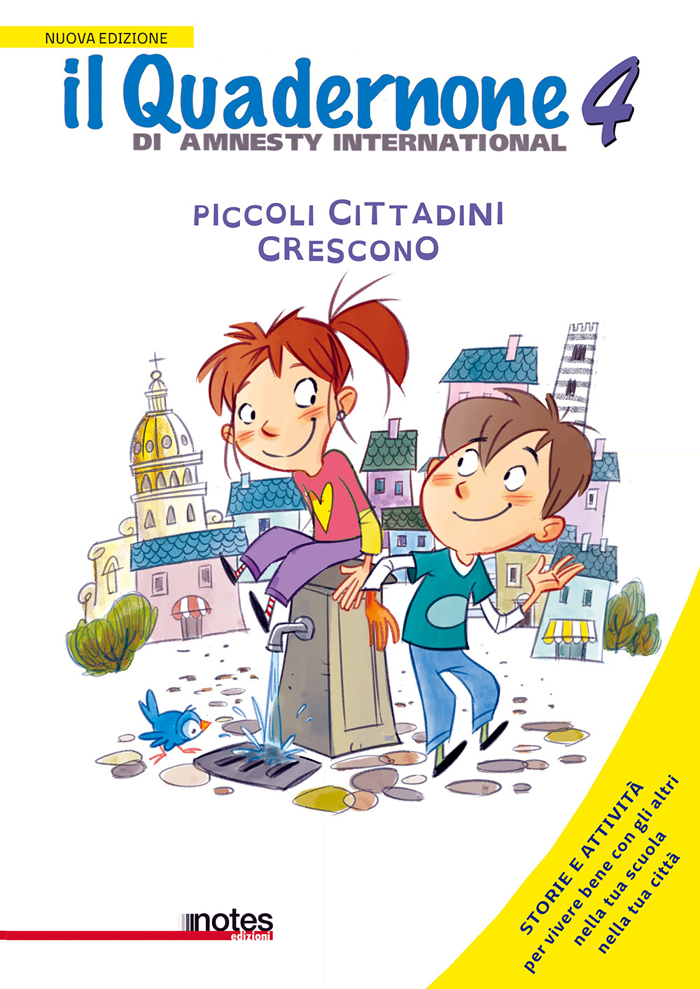 Il quadernone di Amnesty International. Vol. 4: Piccoli cittadini crescono