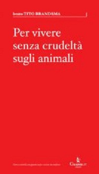 Per vivere senza crudeltà sugli animali